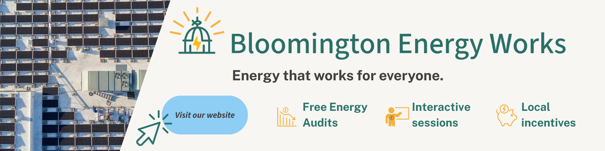 Bloomington Energy Works. Free energy audits, interactive sessions, local incentives. Click to visit website.