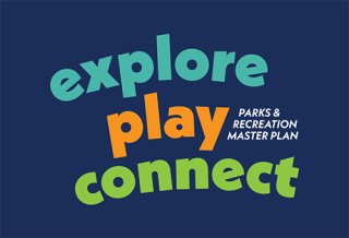 Explore Play Connect Bloomington Parks and Recreation master plan